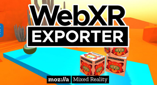 在Unity中构建WebXR内容，Mozilla更新Unity WebXR Exporter